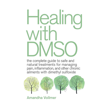 Healing with DMSO by Amanda Vollmer